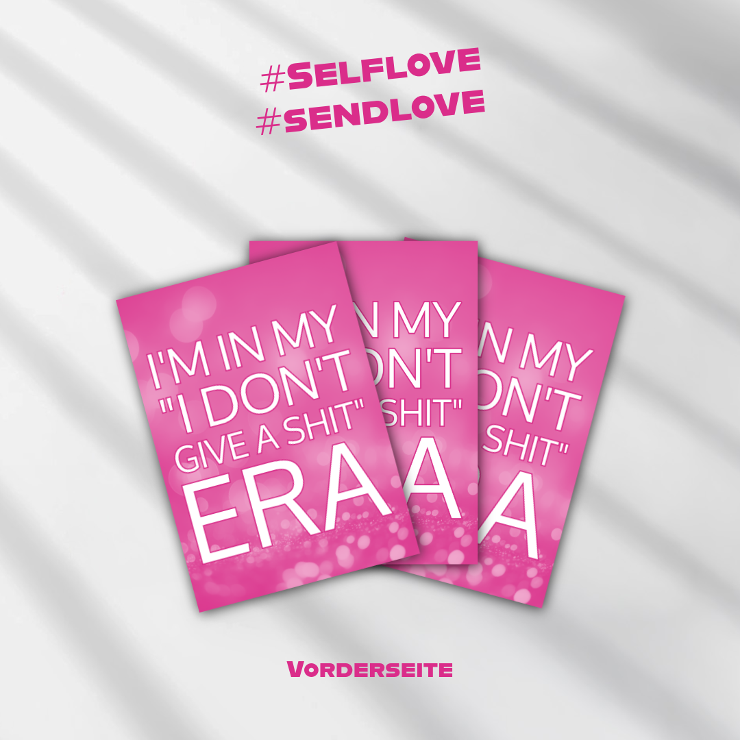 The "Don't give a shit era"-Cards